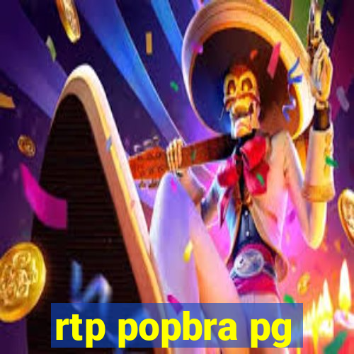 rtp popbra pg